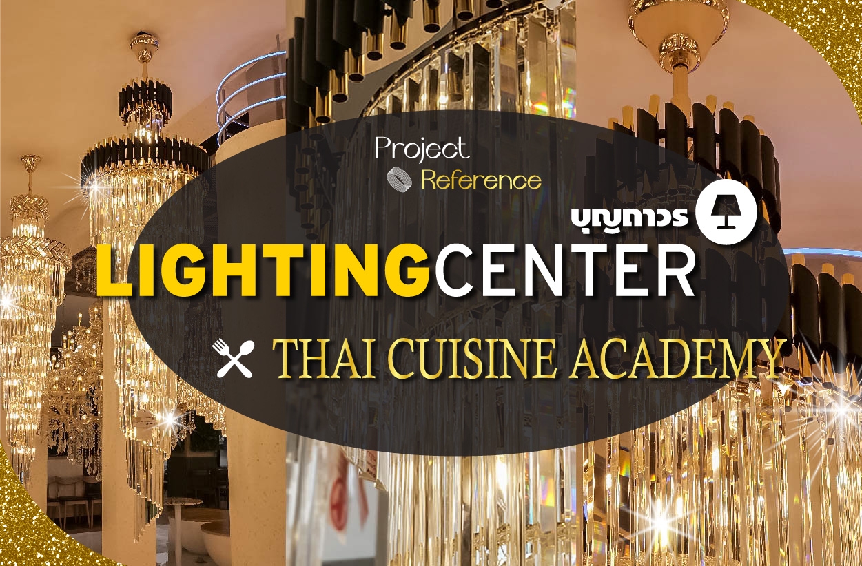 Lighting Center x  Thai Cuisine Academy